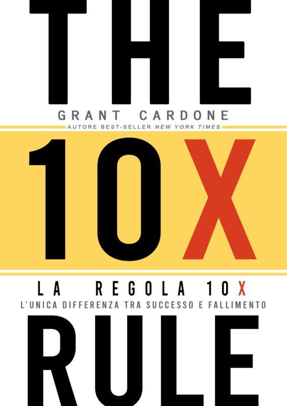 La Regola del 10X - libri per imprenditori