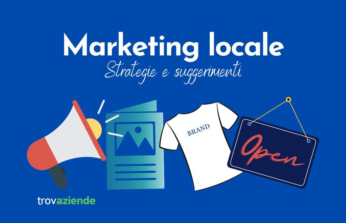 Marketing locale: Strategie e suggerimenti