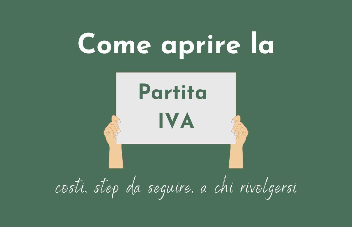 Come aprire la partita IVA: costi, step da seguire, a chi rivolgersi