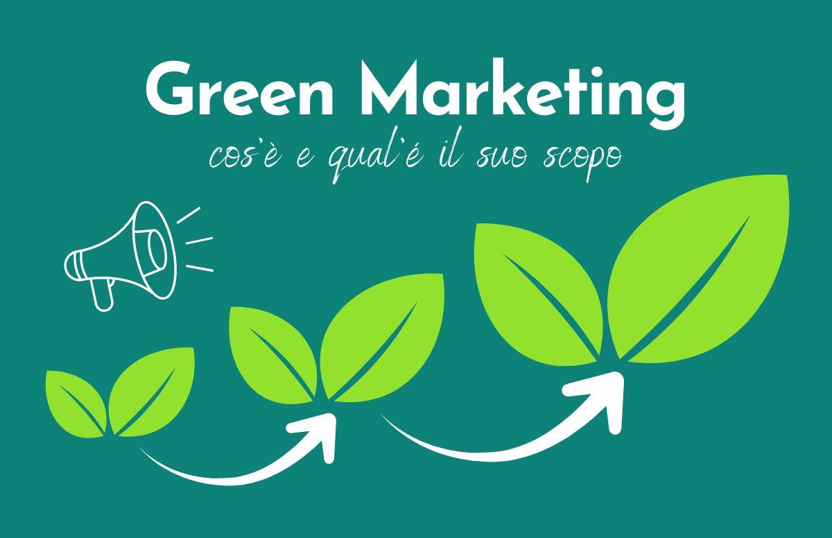 Green marketing: cos'è e qual'é il suo scopo