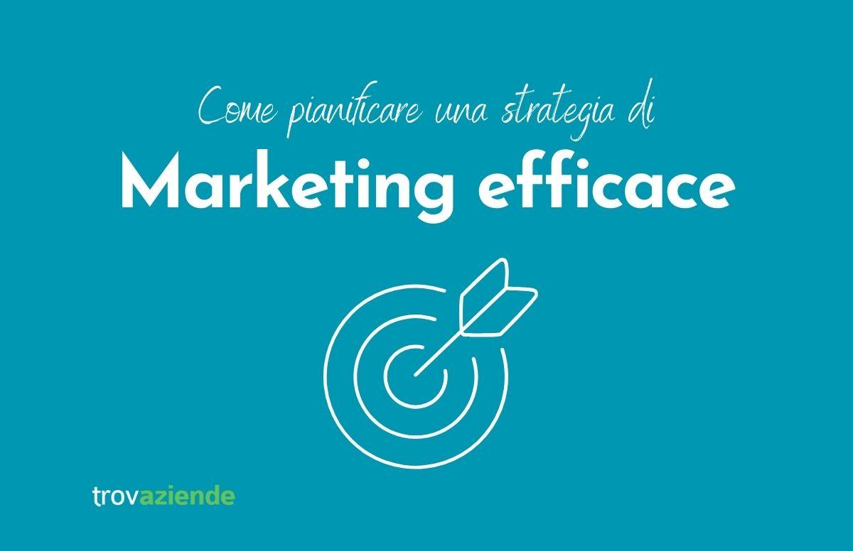 Come pianificare una strategia di marketing efficace