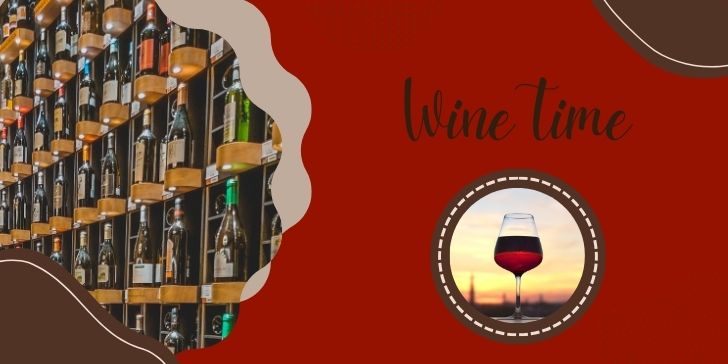 Sfondo rosso scuro, foto di una parete di bottiglie di vino in esposizione, foto di un bicchiere di vino rosso e sopra la scritta "wine time".