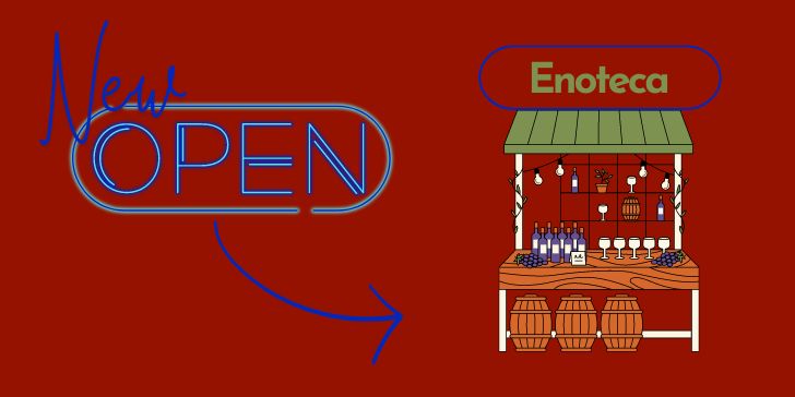 Sfondo rosso scuro, scritta "New Open" con una freccia che indica un chiosco con bicchieri e bottiglie ed un'insegna con scritto enoteca.