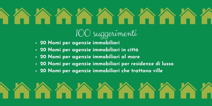 Sfondo verde, file di casette sopra e sotto, al centro l'elenco dei capitoli che racchiudono i 100 suggerimenti di nomi per agenzie immobiliari.
